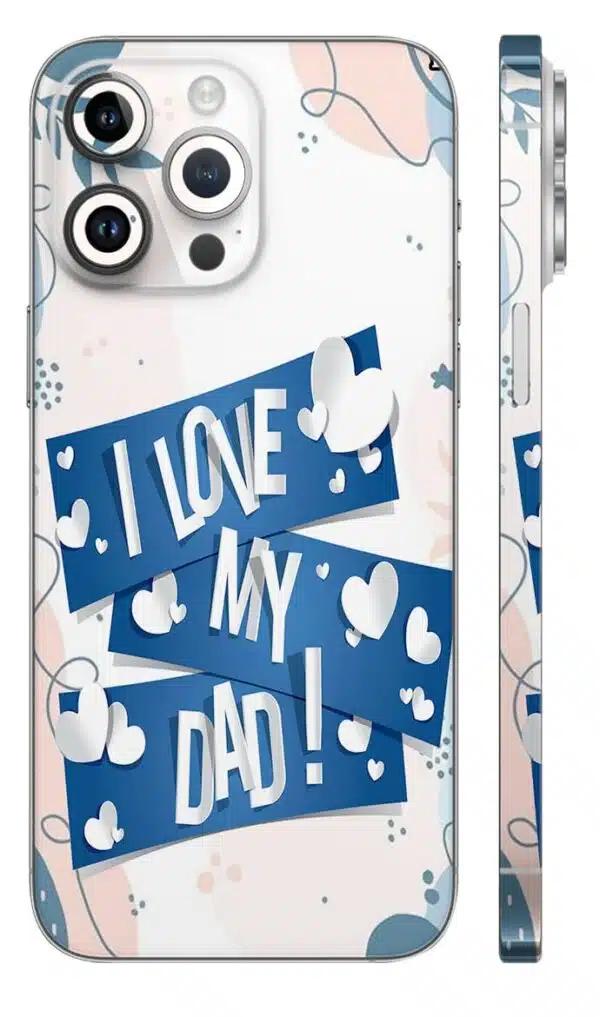 love My Dad Mobile Warp - Mix Designs | Buy at Mdprints.in